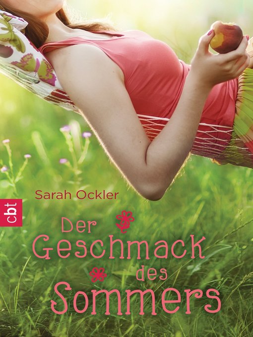 Titeldetails für Der Geschmack des Sommers nach Sarah Ockler - Verfügbar